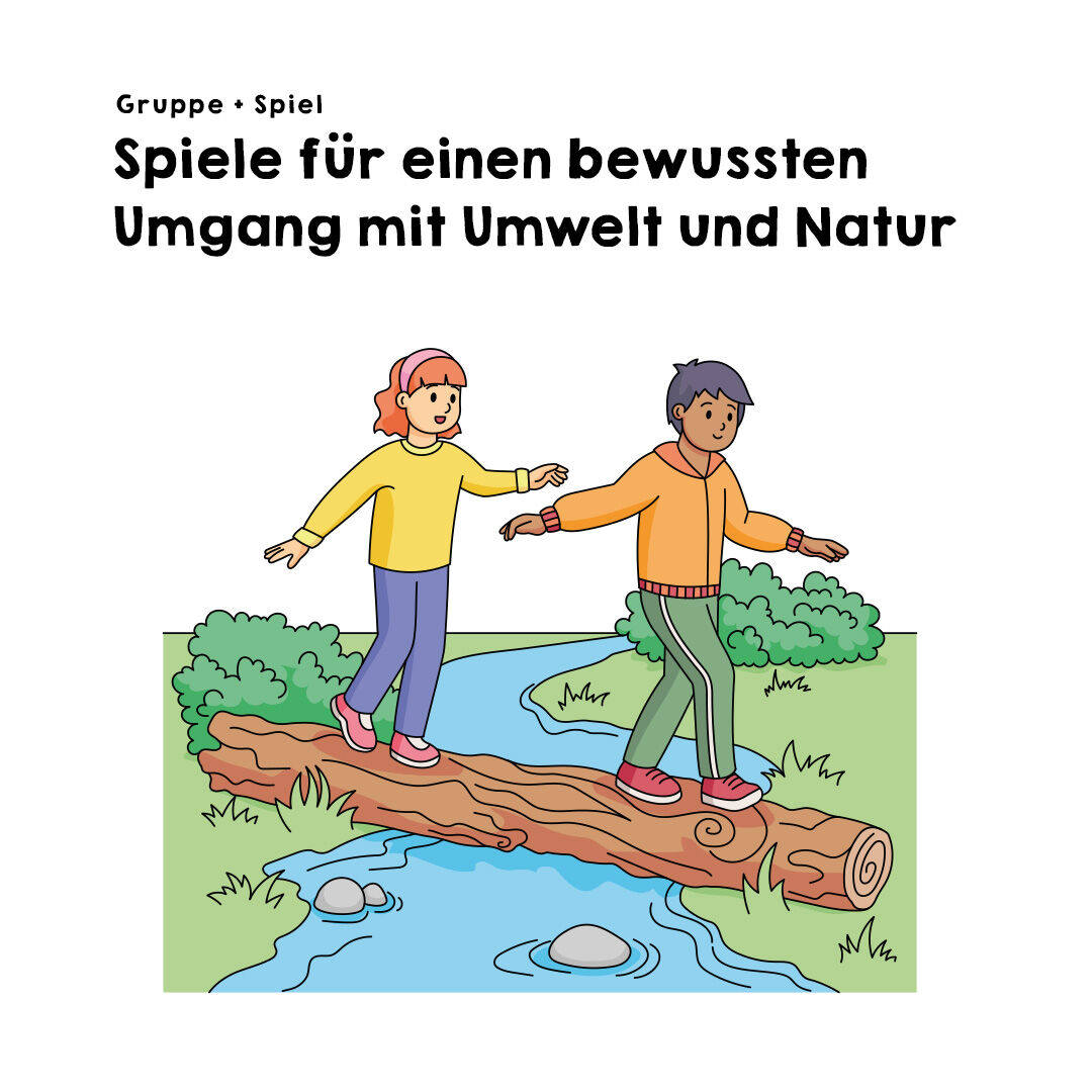 Spiele für einen bewussten Umgang mit Umwelt und Natur PDF